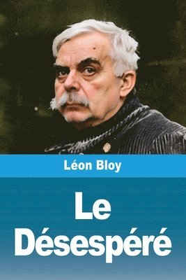 Léon Bloy - Désespéré, Häftad