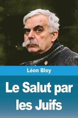 Léon Bloy - Salut par les Juifs, Häftad