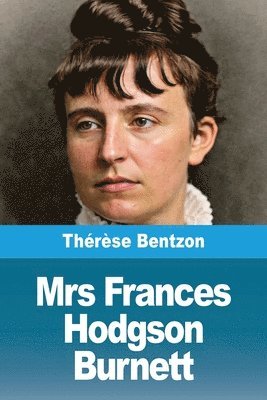 Mrs Frances Hodgson Burnett