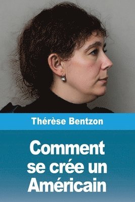 Comment se crée un Américain