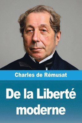 Charles de Rémusat - De la Liberté moderne, Häftad