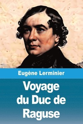 Voyage du Duc de Raguse