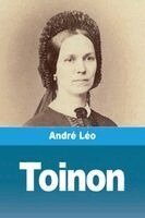 André Léo - Toinon, Häftad. Tillgänglighet: Lägg i varukorg