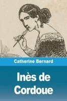 Catherine Bernard - Inès de Cordoue, Häftad