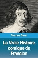 Charles Sorel - Vraie Histoire comique de Francion, Häftad