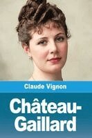 Claude Vignon - Château-Gaillard, Häftad