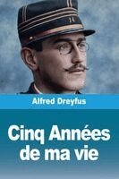 Alfred Dreyfus - Cinq Années de ma vie, Häftad