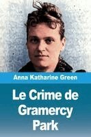 Anna Katharine Green - Crime de Gramercy Park, Häftad