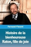Fernand Fleuret - Histoire de la bienheureuse Raton, fille de joie, Häftad