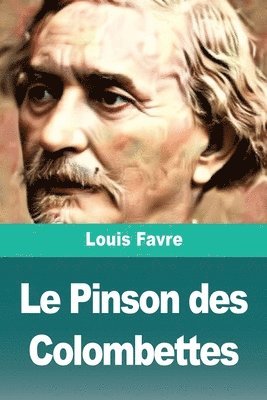 Louis Favre - Pinson des Colombettes, Häftad