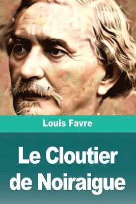Louis Favre - Cloutier de Noiraigue, Häftad
