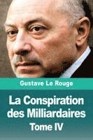 bokomslag La Conspiration des Milliardaires