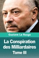 bokomslag La Conspiration des Milliardaires