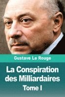 bokomslag La Conspiration des Milliardaires