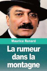 bokomslag La rumeur dans la montagne
