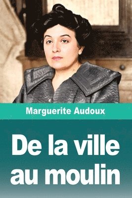 bokomslag De la ville au moulin