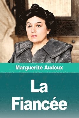 Marguerite Audoux, Marguerite Audoux - Fiancée, Häftad