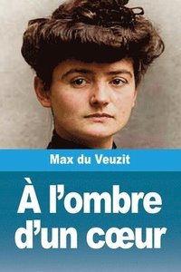 bokomslag À l'ombre d'un coeur