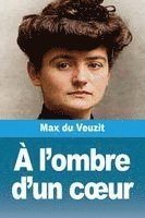bokomslag À l'ombre d'un c¿ur