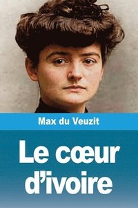 bokomslag Le coeur d'ivoire