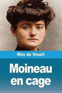 bokomslag Moineau en cage