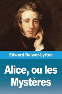 bokomslag Alice, ou les Mystères