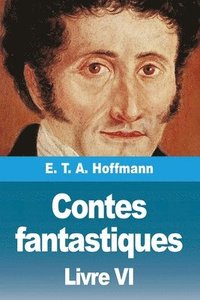bokomslag Contes fantastiques: Sixième livre