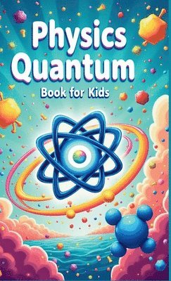 bokomslag Physics Quantum Book for Kids