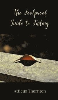 bokomslag Foolproof Guide to Failing
