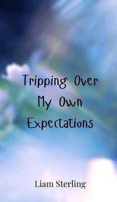 Tripping Over My Own Expectations 1