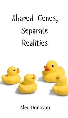 Shared Genes, Separate Realities 1