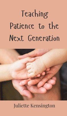 Teaching Patience to the Next Generation 1