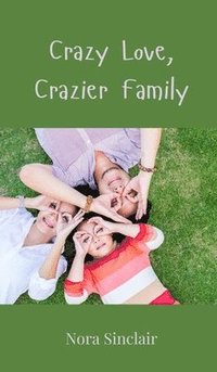 bokomslag Crazy Love, Crazier Family