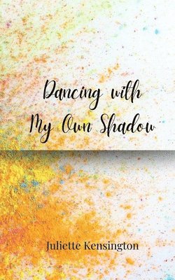 Dancing with My Own Shadow 1