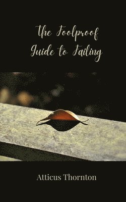 bokomslag Foolproof Guide to Failing