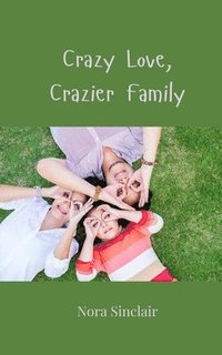 bokomslag Crazy Love, Crazier Family