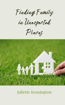 Finding Family in Unexpected Places 1