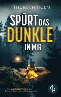 bokomslag Spürt das Dunkle in mir Der packende Thriller