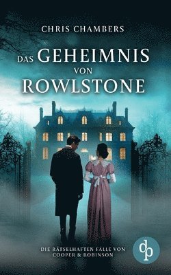 Chris Chambers - Geheimnis von Rowlstone Ein viktorianischer Krimi mit einem ungleichen Ermittlerduo, Häftad