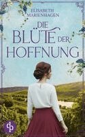 Elisabeth Marienhagen - Blüte der Hoffnung, Häftad