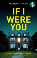 Helen Matthews - If I were you Der packende Thriller mit psychologischer Tiefe und einem verstörenden Twist, Häftad