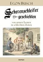 Scherenschleifergeschichten von armen Leuten in schlechten Zeiten 1