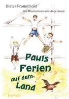 Dieter Frommhold - Pauls Ferien auf dem Land, Inbunden. Tillgänglighet: Lägg i varukorg