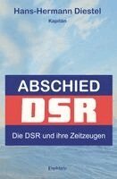 Hans-Hermann Diestel - Abschied: Die DSR und ihre Zeitzeugen, Inbunden