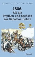 Reinhard Münch, Stefan Hückler, Claus Lier - 1806. Als die Preußen und Sachsen vor Napoleon flohen, Häftad