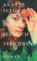 bokomslag Das Jahr, bevor ich verschwand