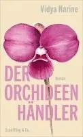 Vidya Narine - Der Orchideenhändler, Inbunden. Tillgänglighet: Lägg i varukorg