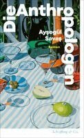 Ay¿egül Sava¿ - Die Anthropologen, Inbunden