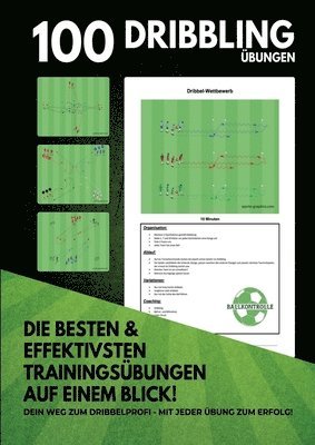 bokomslag 100 Übungen Dribbling: Die besten und effektivsten Übungen für dein perfektes Fußballtraining...
