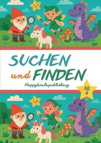 bokomslag Suchen und Finden ab 4: Mit über 60 Suchbildern & Objekten zum Entdecken - Fördert Aufmerksamkeit, Wortschatz & visuelle Fähigkeiten - Für Kinder ab 4